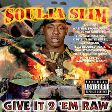 Soulja Slim - Give It 2 'Em Raw Album Cover